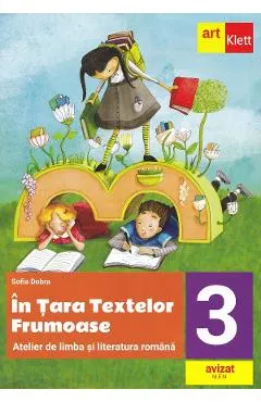 Coperta cărții In Tara textelor Frumoase. Atelier de limba si literatura romana - Clasa 3
