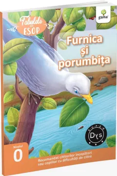 Coperta cărții Furnica si porumbita. Fabulele lui Esop: Nivelul 0