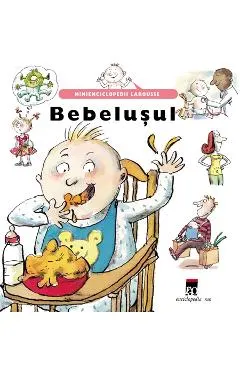 Coperta cărții Bebelusul - Minienciclopedii Larousse