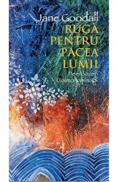 Coperta cărții Ruga pentru pacea lumii - Jane Goodall, Feeroozeh Golmohammadi