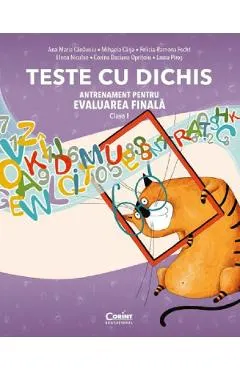 Coperta cărții Teste cu dichis - Clasa 1 - Ana-Maria Canavoiu, Mihaela Carja, Felicia-Ramona Focht, Elena Niculae, Corina Daciana Opritoiu, Laura Piros