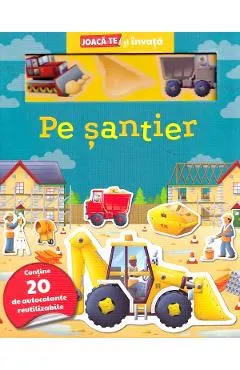 Coperta cărții Pe santier. Joaca-te si invata