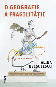 Coperta cărții O geografie a fragilității