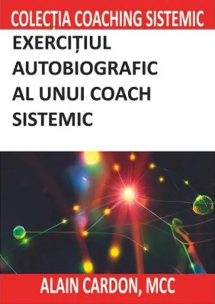 Coperta cărții Exercițiul autobiografic al unui coach sistemic