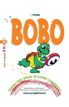 Coperta cărții Bobo - Clasa pregatitoare - Pentru pasi siguri in lumea cunoasterii - Mirela Mihaescu, Otilia Brebenel, Anita Dulman, Crenguta Alexe, Stefan Pacearca
