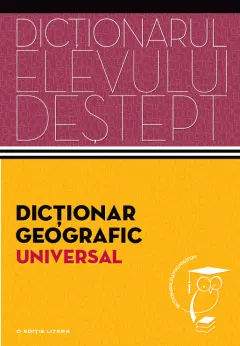 Coperta cărții Dicționar geografic universal. Dicționarul elevului deștept