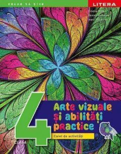 Coperta cărții Arte vizuale si abilitati practice. Caiet de activitati. Clasa a IV-a