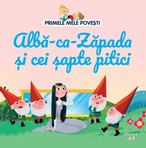 Coperta cărții Volumul 2. Primele mele povesti. Alba-ca-Zapada si cei sapte pitici