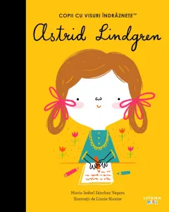 Coperta cărții Astrid Lindgren. Volumul 43. Copii cu visuri indraznete
