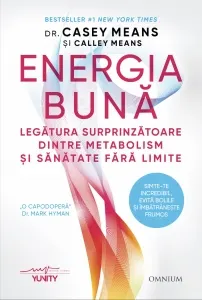 Coperta cărții Energia bună. Legătura surprinzătoare dintre metabolism și sănătate fără limite