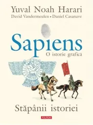 Coperta cărții Sapiens. O istorie grafică (Vol. 3) Stăpânii istoriei