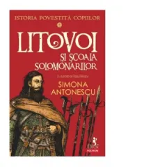 Coperta cărții Istoria povestită copiilor. Litovoi și Școala Solomonarilor (Vol. 4)