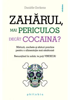 Coperta cărții Zaharul - mai periculos decat cocaina