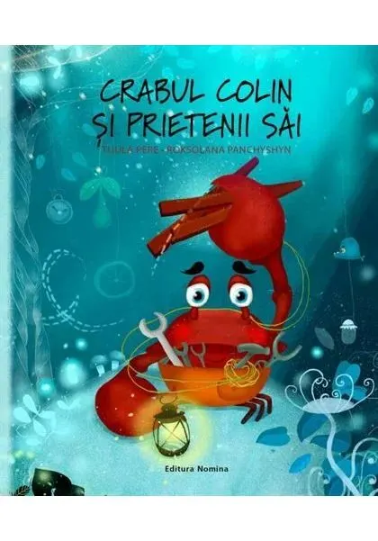 Coperta cărții Crabul Colin si prietenii sai