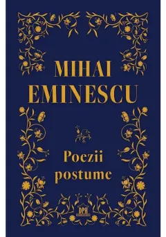 Coperta cărții Poezii postume - Mihai Eminescu