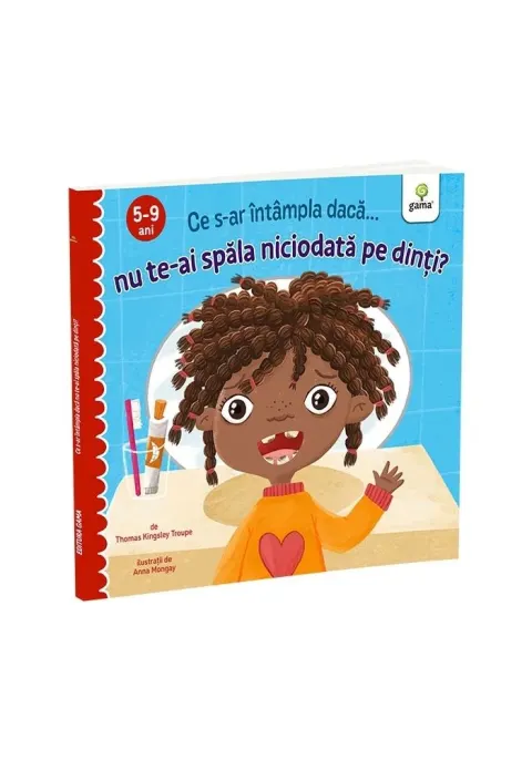 Coperta cărții Ce s-ar intampla daca nu te-ai spala niciodata pe dinti?
