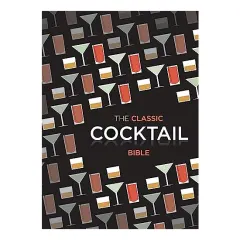 Coperta cărții The Classic Cocktail Bible