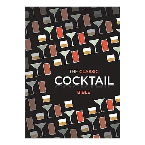 Coperta cărții The Classic Cocktail Bible