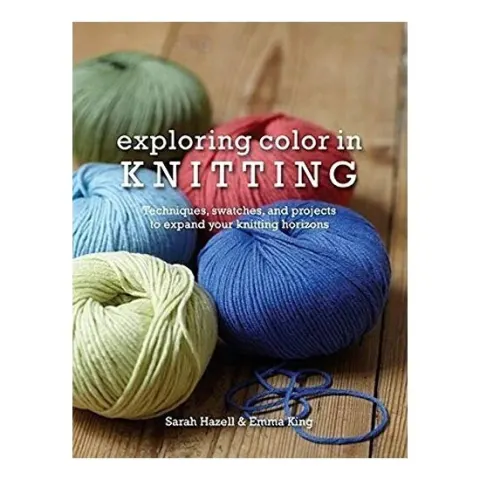 Coperta cărții Exploring color in knitting, Sarah Hazell