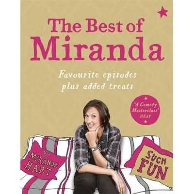 Coperta cărții The Best of Miranda: Favourite Episodes Plus Added Treats – Such Fun!