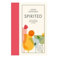 Coperta cărții Spirited: How to Create Easy, Fun Drinks at Home