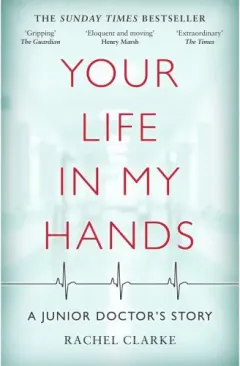 Coperta cărții Your Life In My Hands: A Junior Doctor's Story