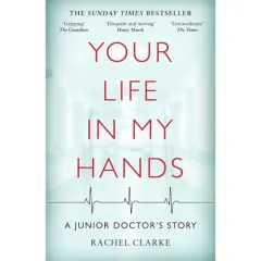 Coperta cărții Your Life In My Hands: A Junior Doctor's Story