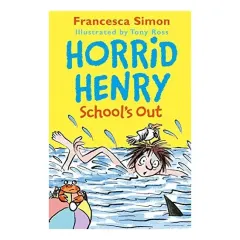 Coperta cărții Horrid Henry School's Out, Francesca Simon, Tony Ross