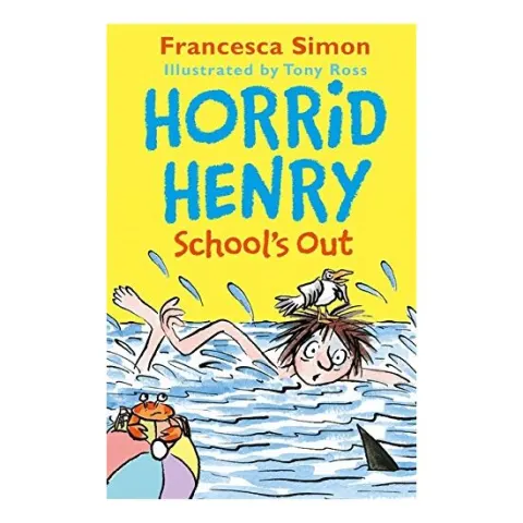 Coperta cărții Horrid Henry School's Out, Francesca Simon, Tony Ross