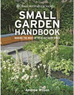 Coperta cărții Small Garden Handbook Making the Most of Your Outdoor Space