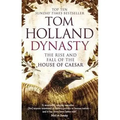Coperta cărții Dynasty : The Rise and Fall of the House of Caesar