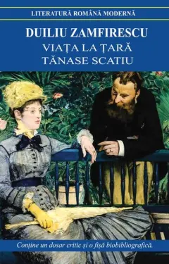 Coperta cărții Viata la tara. Tanase Scatiu - Duiliu Zamfirescu (Carti de patrimoniu)