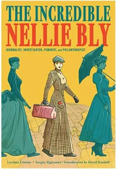Coperta cărții Incredible Nellie Bly