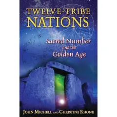 Coperta cărții Twelve-Tribe Nations: Sacred Number and the Golden Age