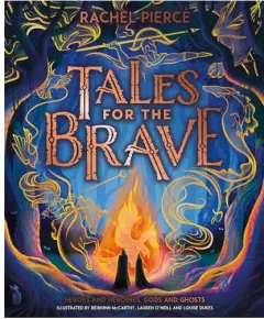 Coperta cărții Tales for the Brave Heroes and Heroines, Gods and Ghosts