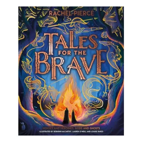 Coperta cărții Tales for the Brave Heroes and Heroines, Gods and Ghosts