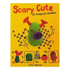 Coperta cărții Scary Cute: 25 Amigurumi Monsters to Make