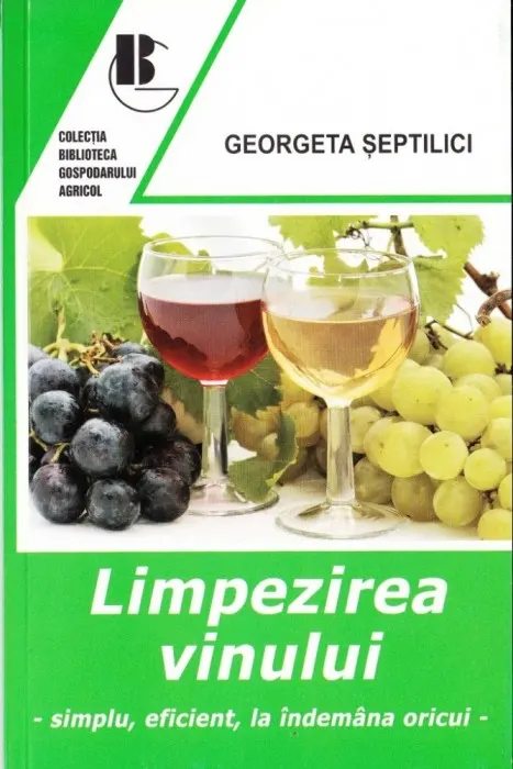Coperta cărții Limpezirea vinului, simplu, eficient, la indemana oricui