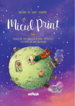 Coperta cărții Micul Prinț (ilustrații de Dan Ungureanu)