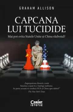 Coperta cărții Capcana lui Tucidide. Mai pot evita Statele Unite și China războiul?