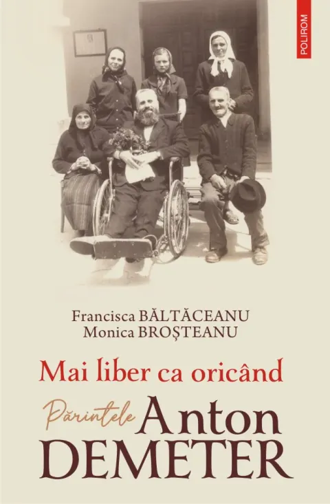 Coperta cărții Mai liber ca oricând. Părintele Anton Demeter