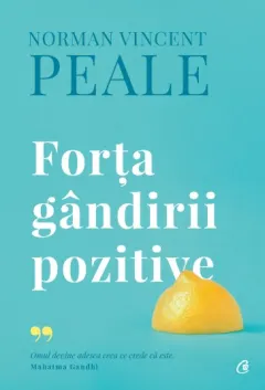 Coperta cărții Forța gândirii pozitive (ediție de colecție)