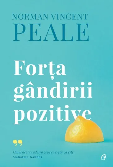 Coperta cărții Forța gândirii pozitive (ediție de colecție)
