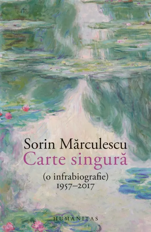 Coperta cărții Carte singură (o infrabiografie) 1957–2017