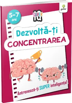 Coperta cărții Dezvolta-ti concentrarea. Super IQ