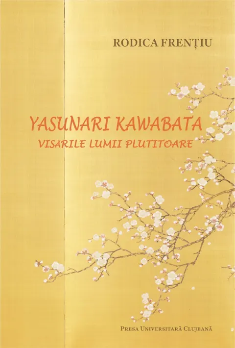 Coperta cărții Yasunari Kawabata. Visările lumii plutitoare