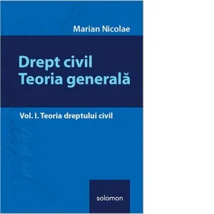 Coperta cărții Drept civil. Teoria generala - Vol. I. Teoria dreptului civil