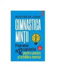 Coperta cărții Gimnastica mintii. Programul de 12 saptamani pentru putere si echilibru mental