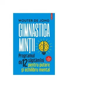 Coperta cărții Gimnastica mintii. Programul de 12 saptamani pentru putere si echilibru mental