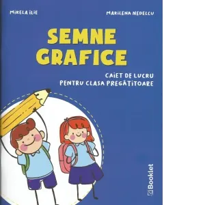 Coperta cărții Semne grafice. Caiet de lucru pentru clasa pregatitoare